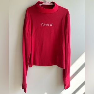 Forever 21 “Over It” red long sleeve turtleneck shirt